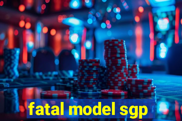 fatal model sgp